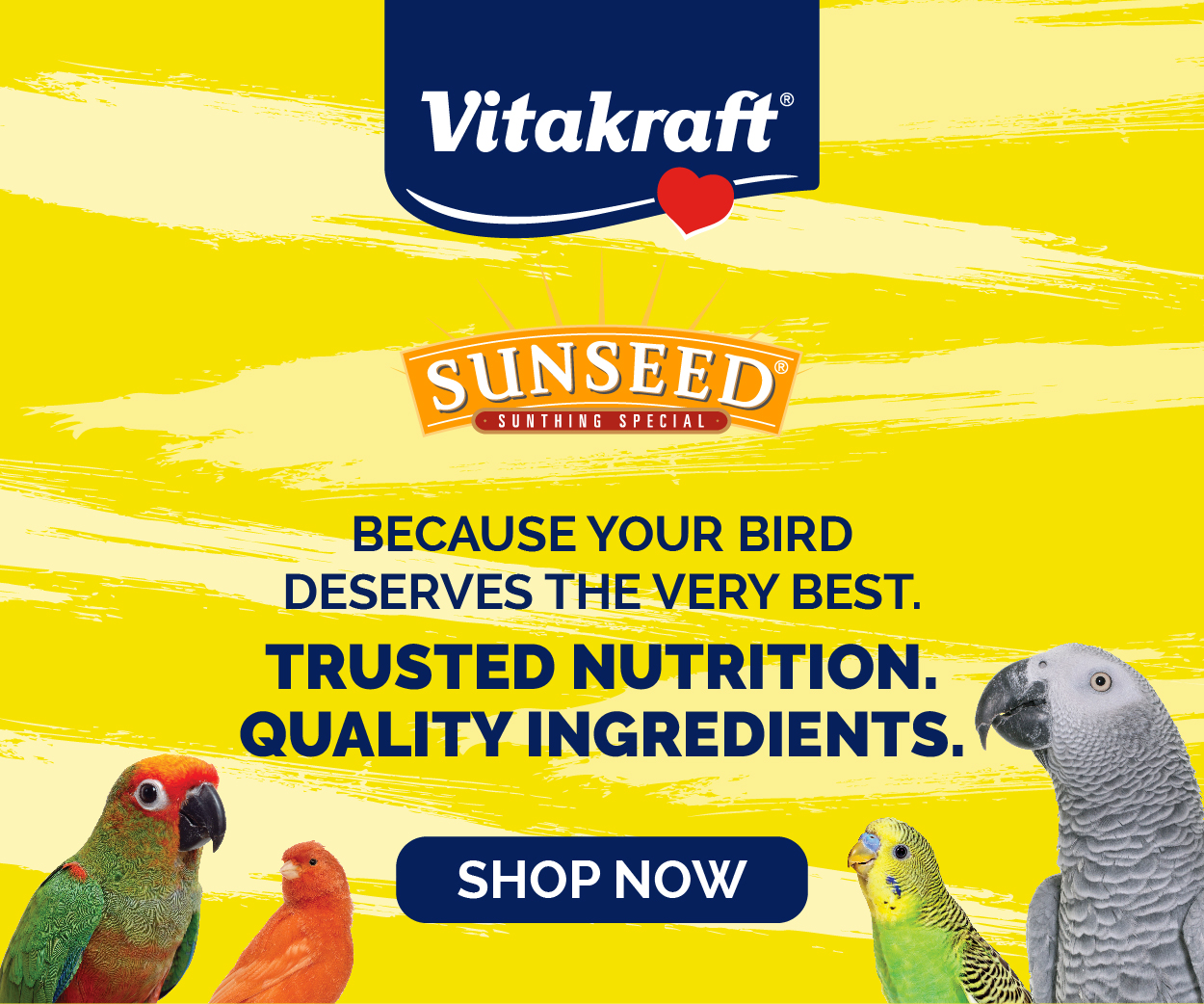 Vitakraft Sunseed — because your bird deserves the very best. Trusted nutrition. Quality ingredients. Shop now.